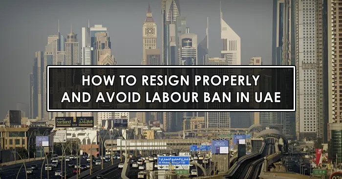 How to Resign from Your Job in UAE Without Getting Banned ...